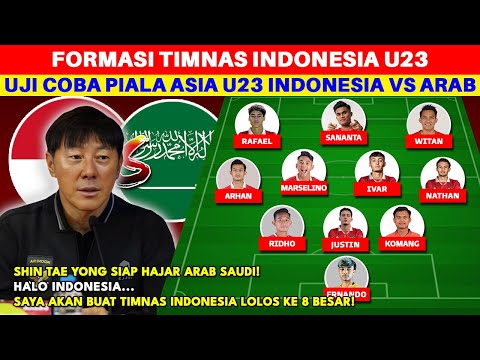 Prediksi Line Up Timnas Indonesia vs Arab Saudi di Uji Coba Piala Asia U23 2024