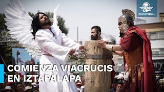 Así se vive la Pasión de Cristo en Iztapalapa este Viernes Santo