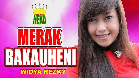 POP MINANG "MERAK BAKAUHENI" WIDYA REZKY