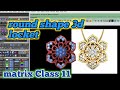 Matrix 9 class 11  round shape 3d locket design  how to make a jewellery locket design