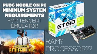 PUBG Mobile on PC | Tencent Gaming Buddy Minimum System Requirements