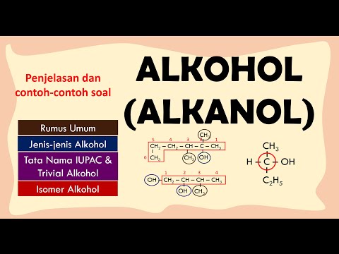 ALKOHOL (ALKANOL) : RUMUS UMUM, JENIS-JENIS ALKANOL, TATA NAMA IUPAC & TRIVIAL, ISOMER