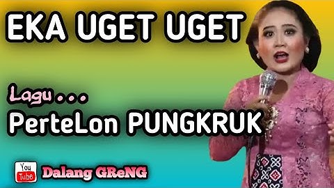 EKA UGET UGET Suara Joss HEBAT Nyanyi Lagu Pertelon PUNGKRUK || Dalang GRENG Viral Song Funny Dance