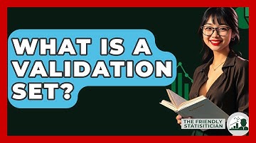 What Is A Validation Set? - The Friendly Statistician