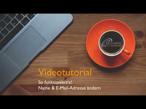 Videotutorial: So funktioniert's - Name & E-Mail-Adresse ändern