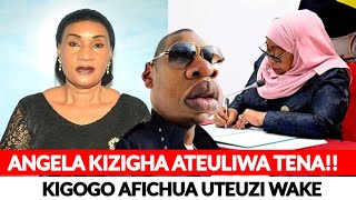 BREAKING:KIGOGO AFICHUA MAZITO UTEUZI MPYA WA ANGELA KIZIGHA, ATEULIWA TENA KUMSHAURI RAISI