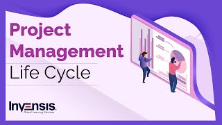 Project Management Life Cycle | Phases of Project Life Cycle | Invensis Learning