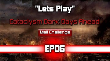 Lets Play | Cataclysm: Dark Days Ahead | Mall Challenge | EP06