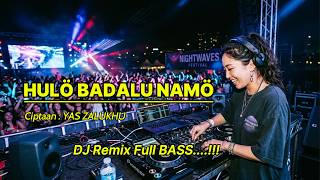 Download lagu HULO BA DALU NAMO, DJ REMIX FULL BASS, LAGU NIAS TERBARU 2026