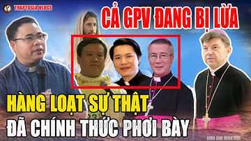 Tin Mới! Xót Xa Cha Antôn Đặng Hữu Nam Phản Biện Đức Cha Nguyễn Hữu Long Lúc Này. #thaptugiavlogs,