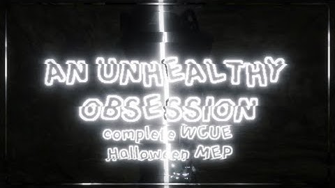 “An Unhealthy Obsession” Complete WCUE Halloween MEP!