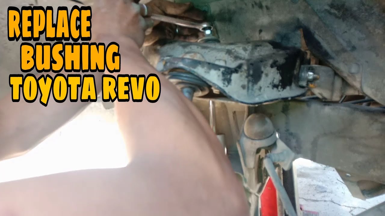 TOYOTA REVO REPLACE BUSHING