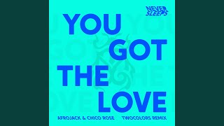 Смотреть клип You Got The Love (Twocolors Remix)