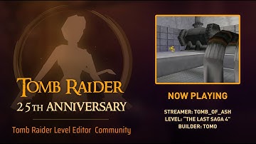 TR25 Community Level Editor Stream - Tomb_of_Ash plays 