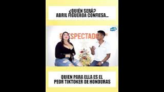 Abril Figueroa afirma que si hay un tiktoker que ella considera que es el peor