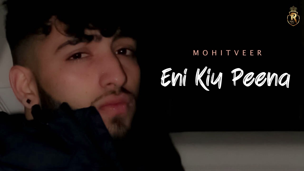 Eni Kyu Peena  Full Song  Mohit Veer New Song  Kamboj x Songs