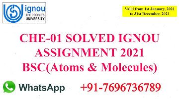 CHE-01 SOLVED IGNOU ASSIGNMENT 2021 II BSC ATOMS & MOLECULES ASSIGNMENT