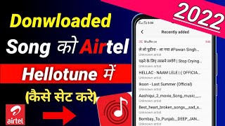 Download Kiye Huye Song ko Airtel Hellotune me kaise set kre | How TO SET AIRTEL Callertune In Free screenshot 3