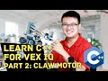 C++ Tutorial for VEX IQ (Part 2: Claw Motor)