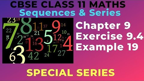 Chapter 9 - Exercise 9.4 Example 19 SEQUENCES & SERIES | Special Series|CBSE Class 11 Maths|Tamil|GS