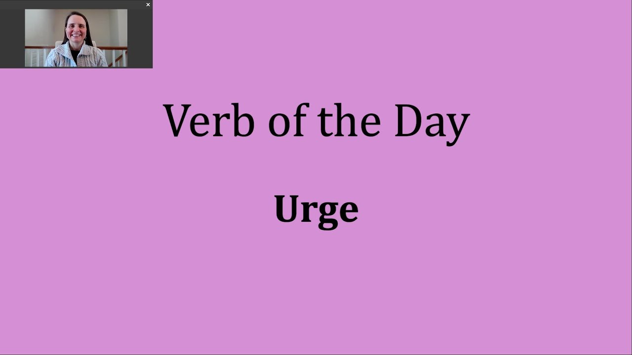 Verb of the Day Urge YouTube