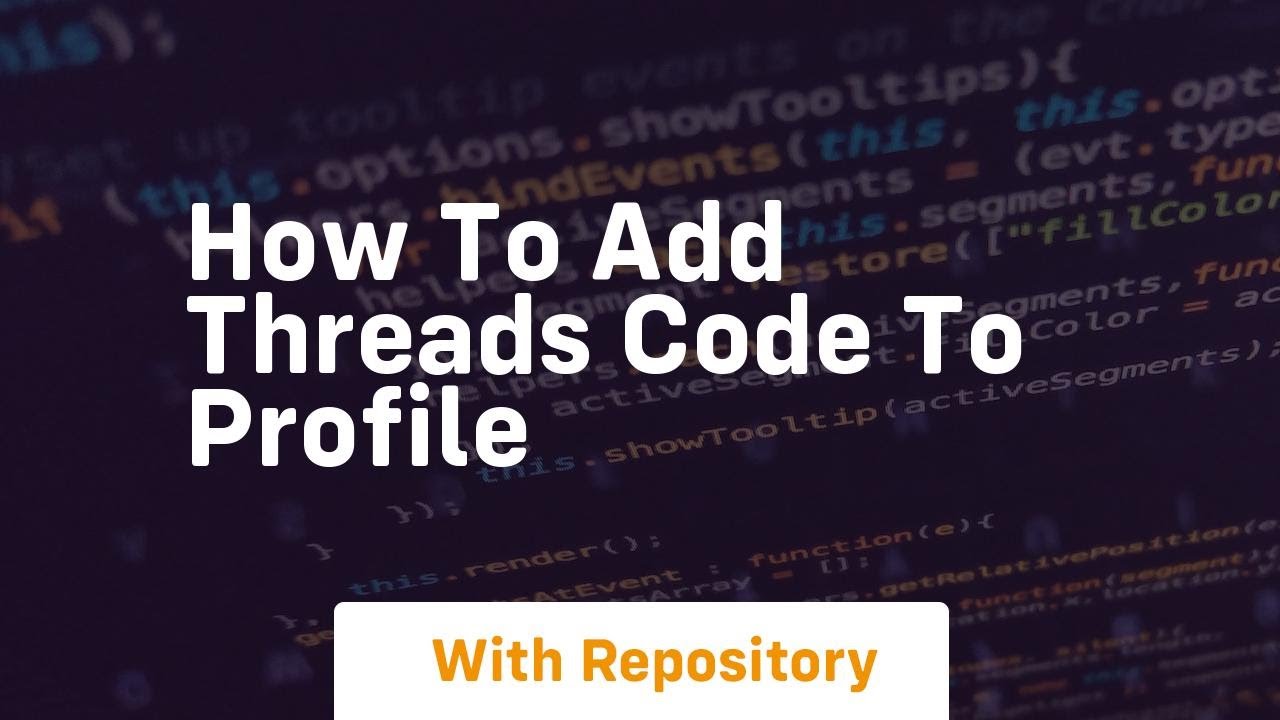 how to add threads code to profile - YouTube