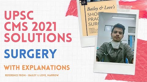 UPSC CMS 2021 solutions - Surgery II Explanations included 🔥