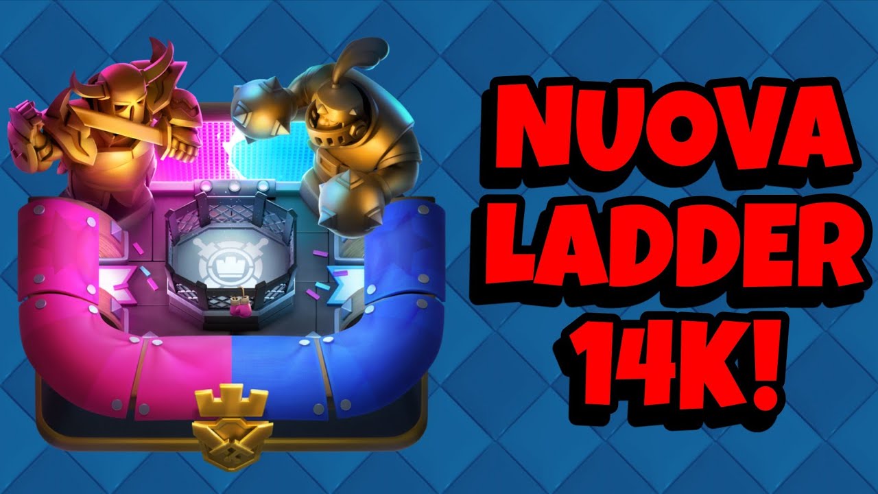 SCALATA nella NUOVA LADDER di CLASH ROYALE da 14K🏆 #clashroyale - YouTube