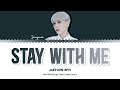 Sf9 jaeyoon  stay with me lyrics color codedhanromeng