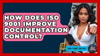 Famous How Does ISO 9001 Improve Documentation Control? - How It Comes Together Profile