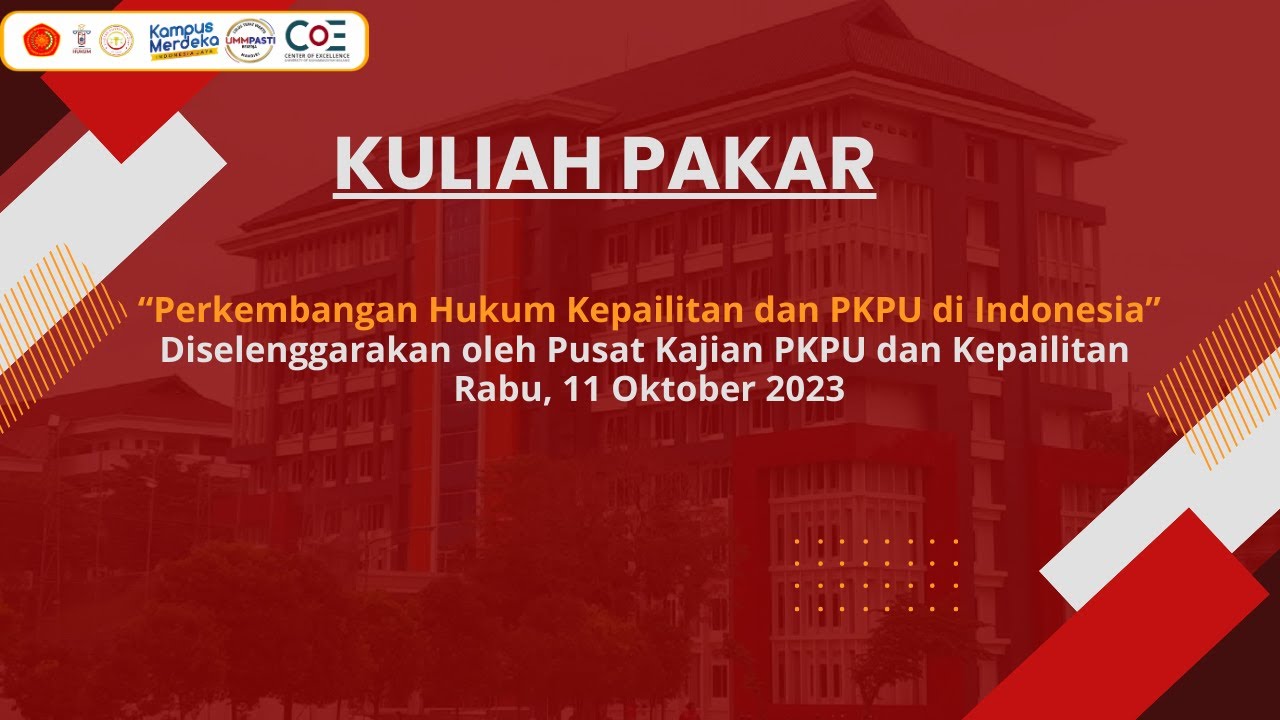 Kuliah Pakar | Perkembangan Hukum Kepailitan dan PKPU di Indonesia