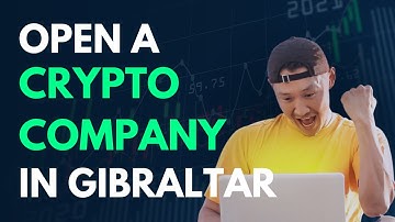Open a Crypto Company in Gibraltar