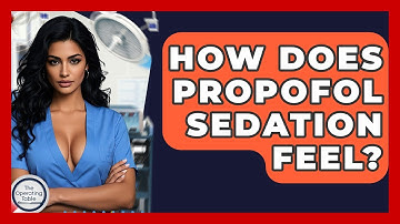 How Does Propofol Sedation Feel? - The Operating Table