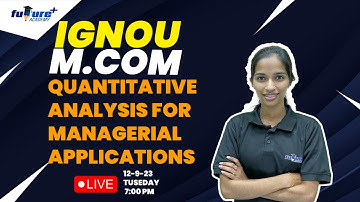 M.COM - QUANTITATIVE ANALYSIS FOR MANAGERIAL APPLICATIONS LIVE REVISION CLASS