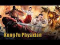 Kung Fu Physician | Chinese Wuxia Martial Arts Action film, Full Movie HD
