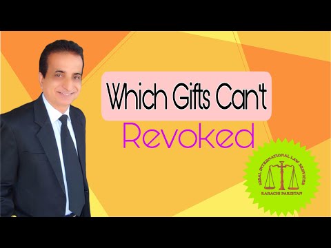 When a Gift Cannot Be Revoked | Iqbal International Law Services®