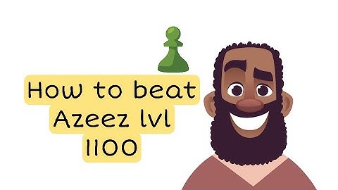 HOW TO BEAT AZEEZ RATED 1100 | CHESS.COM