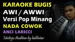 Karaoke Bugis Awwi || Anci Laricci || Nada Cowok