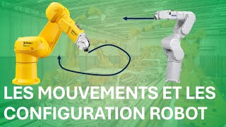 Les mouvements et les configurations robots