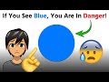 If you see blue you are in danger 