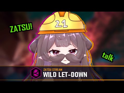 【Zatsu】WILD LET-DOWN