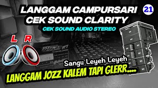 LANGGAM CAMPURSARI 🔴 CEK SOUND AUDIO STEREO ‼️Langgam Jawa Caping Gunung 🎶Gayeng Base Glerr 🔊