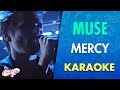 Muse - Mercy (Karaoke) | CantoYo