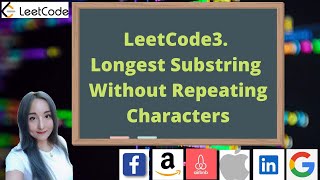 LeetCode3. Longest Substring Without Repeating Characters || WhiteBoard || FAANG Interview Questions