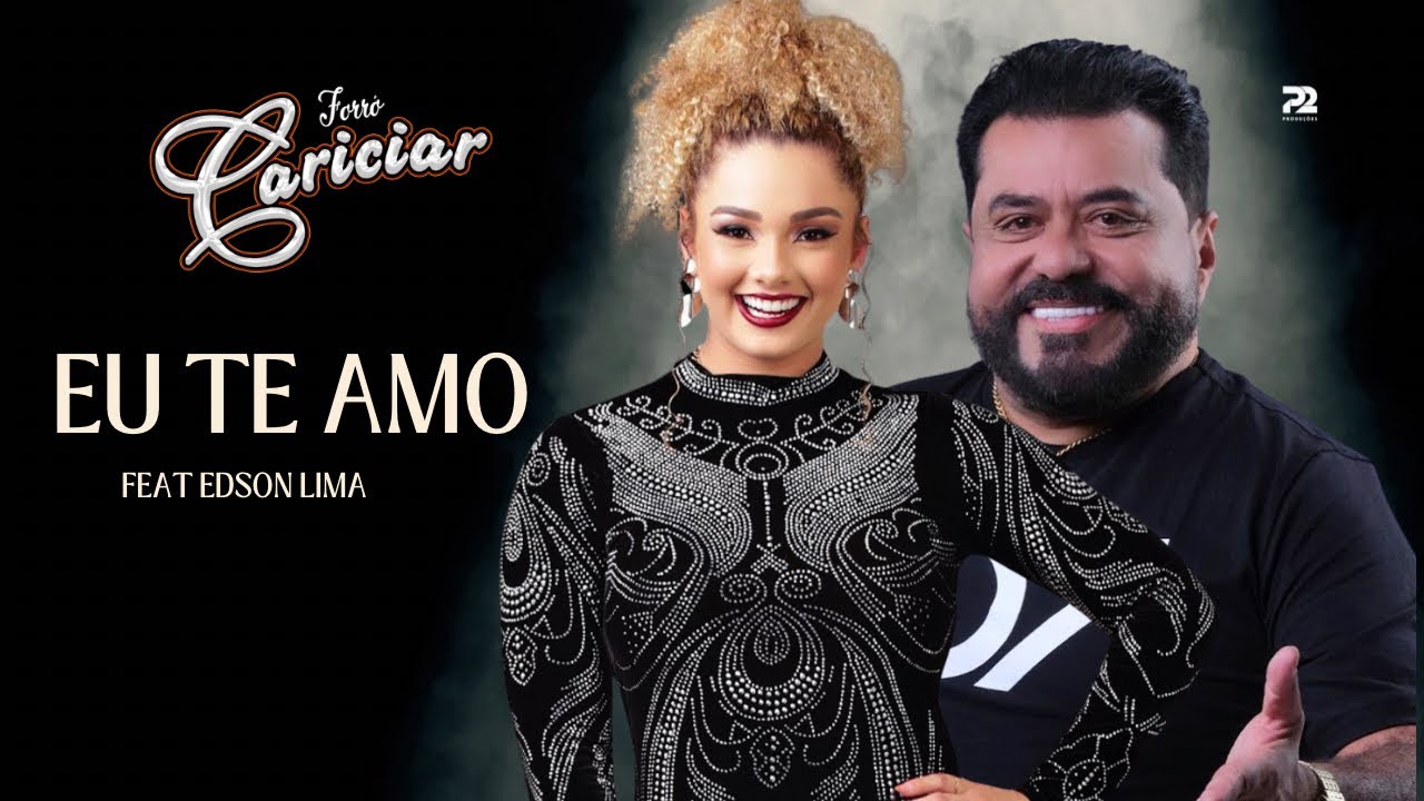 FORRÓ CARICIAR - EU TE AMO - PART: ÉDSON LIMA LIMAO COM MEL - DVD CARICIAR SUCESSOS E CONVIDADOS
