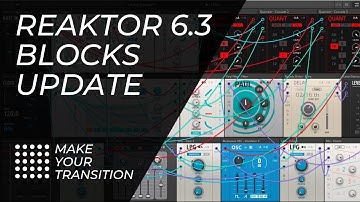 These New Updates for Reaktor Blocks Make ALL The Difference!