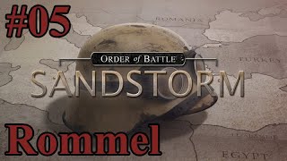 Let's Play Order of Battle: Sandstorm  - 05 Rommel & Afrika Korps