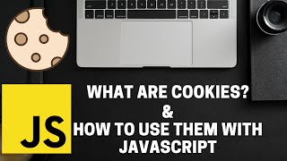 What Are Cookies? And How To Use Them With Javascript In 12 Mins
