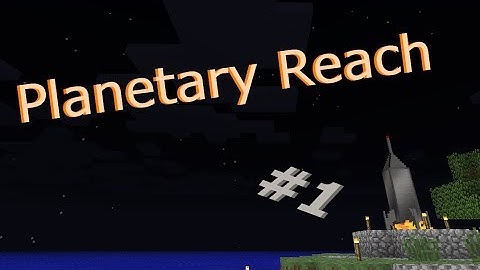 Planetary Reach EP:01 [getting started in Galacticraft]
