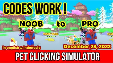 All Codes Pet Clicking Simulator Roblox | NOOB to PRO | December 23, 2022